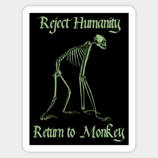 Reject Humanity Return to Monkey Meme Skeleton (green print) Sticker